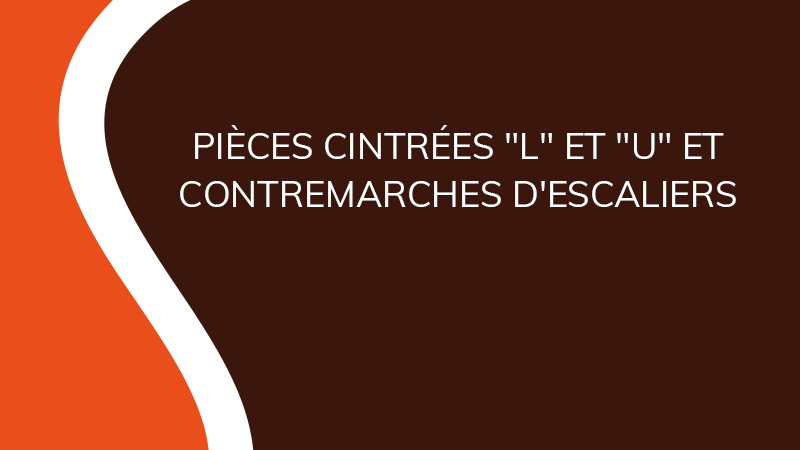 Pièces cintrées 