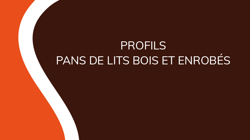 Profils pans de lits bois et enrobés - Aménagement intérieur - Saônoise de Tiroirs et Contreplaqués