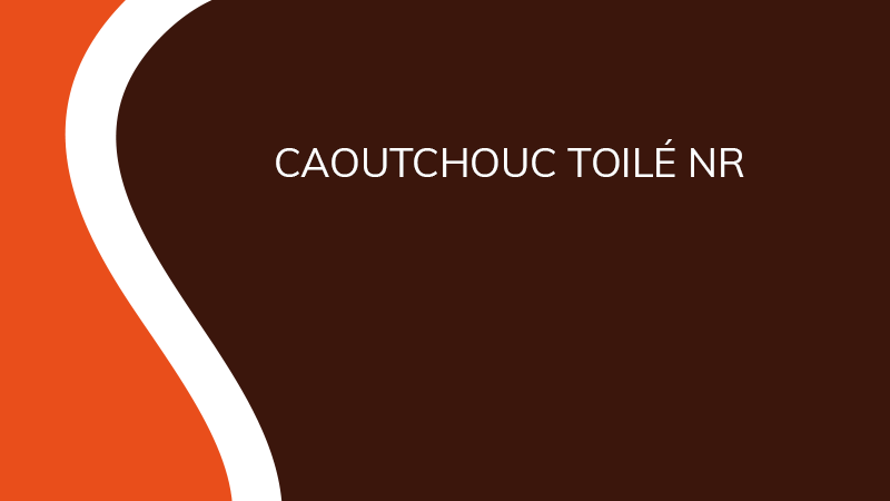 Caoutchouc toilé NR - Industrie - Saônoise de Tiroirs et Contreplaqués